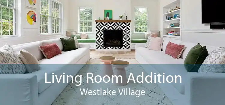 Living Room Addition Westlake Village